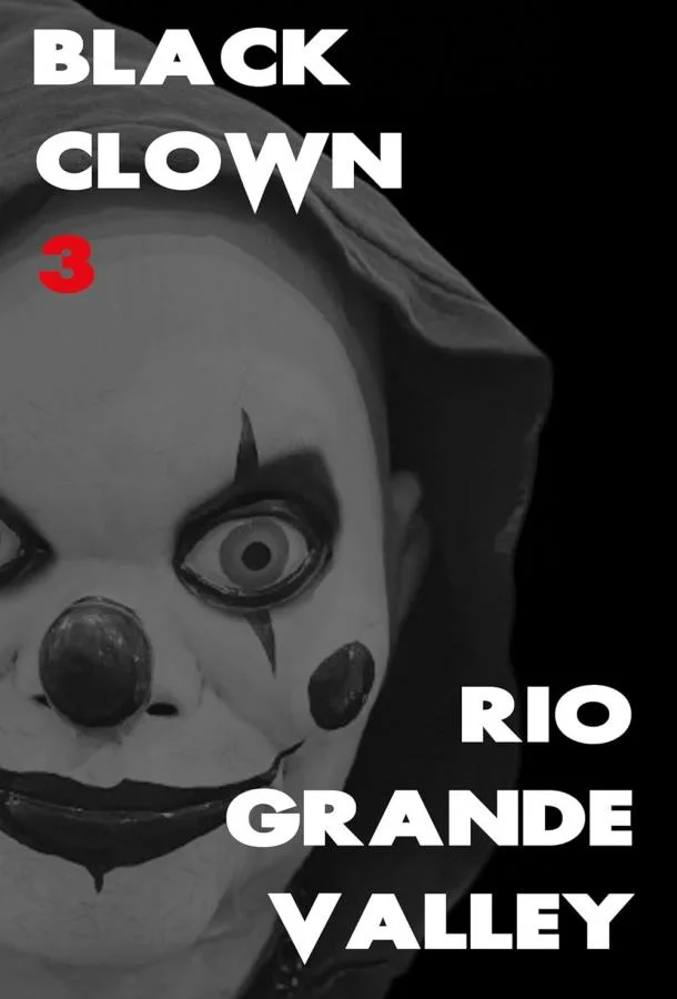Черный клоун 3: Долина Рио-Гранде